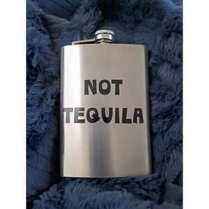 Funny Flask Gift Stainless Steel Hip Flask 8oz not tequila
